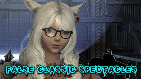 ffxiv classic spectacles.